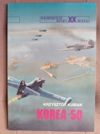 NAJWIĘKSZE BITWY XX WIEKU - KOREA-50 KRZYSZTOF KUBIAK