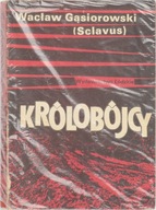 Królobójcy Gąsiorowski (Sclavus)
