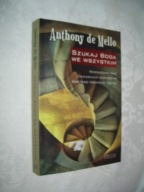 Szukaj Boga we wszystkim - Anthony de Mello