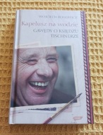 Kapelusz na wodzie Gawędy o księdzu Tischnerze Wojciech Bonowicz