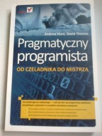 Pragmatyczny programista Andrew Hunt, David Thomas