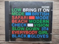GOOSE - BRING IT ON - CD T