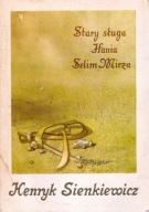 Stary sługa Hania Selim Mirza Henryk Sienkiewicz
