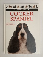 Cocker Spaniel Angielski i Amerykański - Rasy Psów / Bruce Fogle Stan BDB-