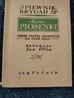 Śpiewnik brygad SP Nasze piosenki, red. J. Ołów 1953