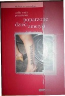 Poparzone Dzieci Ameryki Zadie Smith