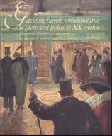 Gdzie się bawili wrocławianie w pierwszej połowie XX wieku ; jak nowa