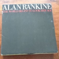 ALAN RANKINE THE WORLD BEGINS TO LOOK HER -X4962