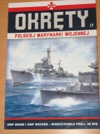 ORP GROM I ORP WICHER PROJ 30BIS OKRĘTY POLSKIEJ MARYNARKI WOJENNEJ TOM 17