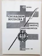CHORĄGIEW BUCZACKA DRUŻYN BARTOSZOWYCH Leon Ordyniec 2007r.