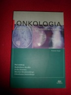 ONKOLOGIA PODRĘCZNIK DLA STUDENTÓW I LEKARZY Red. R.Kordka, J. Jassem, M. K
