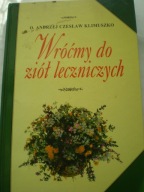 Wróćmy do ziół leczniczych Andrzej Czesław Klimuszko