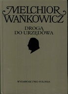 DROGA DO URZĘDOWA WAŃKOWICZ MELCHIOR