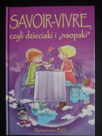Savoir-Vivre, czyli dzieciaki ....