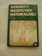 Sekrety medycyny naturalnej Tom 3 Lidia Andrzej Skarżyńscy