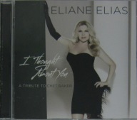 ELIANE ELIAS "I Thought About You (A Tribute to Chet Baker)" CD Jak Nowa