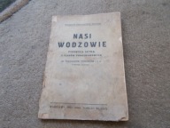 Nasi Wodzowie pierwsza setka z czasów porozbiorowych Jawiszowice k. Bielsko