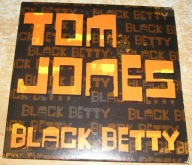 TOM JONES BLACK BETTY - CD's singiel