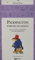 Paddington wyrusza do miasta Michael Bond