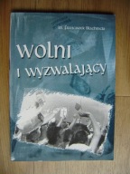 Wolni i wyzwalający, Ks. Franciszek Blachnicki