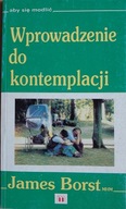 Wprowadzenie do kontemplacji James Borst