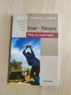 IZRAEL-PALESTYNA POKÓJ CZY ŚWIĘTA WOJNA VARGAS LIOSA