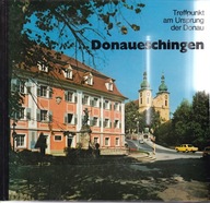 Donaueschingen Treffpunkt am Ursprung der Donau