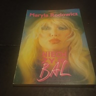 NIECH ŻYJE BAL MARYLA RODOWICZ / KSIĄŻKA Z AUTOGRAFEM /