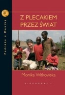 Z plecakiem przez świat Monika Witkowska