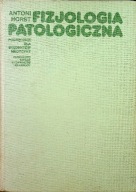 Fizjologia Patologiczna Antoni Horst