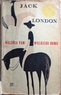 Maleńka pani wielkiego domu - Jack London