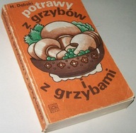 POTRAWY Z GRZYBÓW I Z GRZYBAMI Henryk Dębski