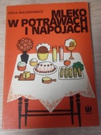 Mleko w potrawach i napojach Zofia Maciesowicz
