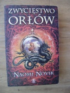 Zwycięstwo orłów, Naomi Novik