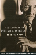 The Letters of William S. Burroughs 1945 to 1959