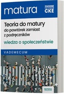 Matura 2025 Teoria do matury Wiedza o społeczeństwie. Vademecum