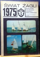 Świat ŻAGLI 1975 – Rocznik Polskiego Związku Żeglarskiego [WM, Gdańsk 1976]
