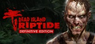 Dead Island: Riptide Definitive Edition - KLUCZ Steam PC