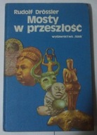 Mosty w przeszłości - Rudolf Drossler