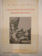 Ciało w myśli filozoficznej Merleau-Ponty'ego Remigiusz Król