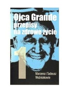 Ojca Grande przepisy na zdrowe życie Marzena Woźniak, Tadeusz Woźniak