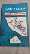 Polska na zakrętach dziejów - Janusz Tazbir