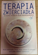 Terapia zwierciadła Duchowa podróż w głąb podświadomości Limor Zohar