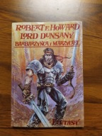 Barbarzyńca i Marzyciel. Dwa światy fantasy Howard Robert, Lord Dunsany