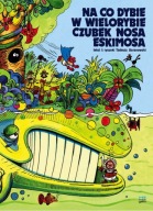 Na co dybie w wielorybie czubek nosa eskimosa Tadeusz Baranowski