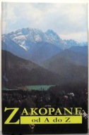 Zakopane od A do Z, Lidia DŁUGOŁĘCKA-PINKWART i Maciej PINKWART [SiT 1994]