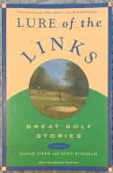 Lure of the Links. Great Golf Stories - David Owen, Joan Bingham
