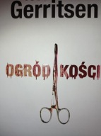 Ogród kości Tess Gerritsen anatomia zbrodni seria