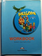 Welcome 1 Workbook Elizabeth Gray, Virginia Evans