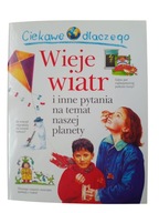 Ciekawe dlaczego WIEJE WIATR i inne pytania na temat naszej planety